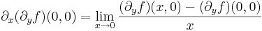 \partial_x(\partial_yf)(0,0)=\lim\limits_{x\to 0}\frac{(\partial_yf)(x,0)-(\partial_yf)(0,0)}{x}