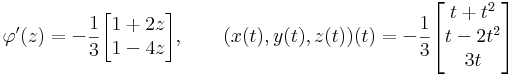 \varphi'(z)=-\frac{1}{3}\begin{bmatrix}1+2z \\1-4z\end{bmatrix},\quad\quad (x(t),y(t),z(t))(t)=-\frac{1}{3}\begin{bmatrix}t+t^2 \\t-2t^2\\ 3t\end{bmatrix}
