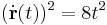 (\dot\mathbf{r}(t))^2=8t^2