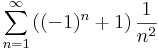 \sum\limits_{n=1}^{\infty}\left((-1)^n+1\right)\frac{1}{n^2}
