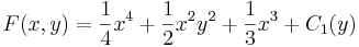 F(x,y)=\frac{1}{4}x^4+\frac{1}{2}x^2y^2+\frac{1}{3}x^3+C_1(y)\,