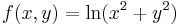 f(x,y)=\ln(x^2+y^2)\,