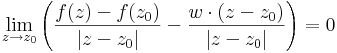 \lim\limits_{z\to z_0}\left(\frac{f(z)-f(z_0)}{|z-z_0|}-\frac{w\cdot (z-z_0)}{|z-z_0|}\right)=0