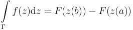 \int\limits_{\Gamma}f(z)\mathrm{d}z=F(z(b))-F(z(a))