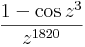  \frac{1-\cos z^3}{z^{1820}}