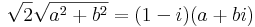 \sqrt{2}\sqrt{a^2+b^2}=(1-i)(a+bi)