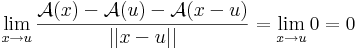 \lim\limits_{x\to u}\frac{\mathcal{A}(x)-\mathcal{A}(u)-\mathcal{A}(x-u)}{||x-u||}=\lim\limits_{x\to u}0=0