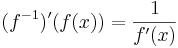 (f^{-1})'(f(x))=\frac{1}{f'(x)}\,