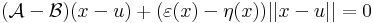 (\mathcal{A}-\mathcal{B})(x-u)+(\varepsilon(x)-\eta(x))||x-u||=0
