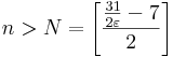 n>N=\left[\frac{\frac{31}{2\varepsilon}-7}{2}\right]