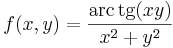 f(x,y)=\frac{\mathrm{arc\,tg}(xy)}{x^2+y^2}