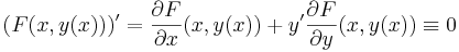 (F(x,y(x)))'=\frac{\partial F}{\partial x}(x,y(x))+y'\frac{\partial F}{\partial y}(x,y(x))\equiv 0\,