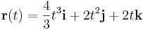 \mathbf{r}(t)=\frac{4}{3}t^3\mathbf{i}+2t^2\mathbf{j}+2t\mathbf{k}\,