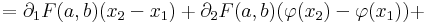 =\partial_1F(a,b)(x_2-x_1)+\partial_2F(a,b)(\varphi(x_2)-\varphi(x_1))+