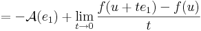 =-\mathcal{A}(e_1)+\lim\limits_{t\to 0}\frac{f(u+te_1)-f(u)}{t}