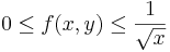 0\leq f(x,y)\leq\frac{1}{\sqrt{x}}\,