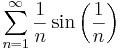 \sum\limits_{n=1}^{\infty}\frac{1}{n}\sin\left(\frac{1}{n}\right)