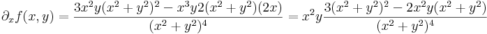 \partial_x f(x,y)=\frac{3x^2y(x^2+y^2)^2-x^3y2(x^2+y^2)(2x)}{(x^2+y^2)^4}=x^2y\frac{3(x^2+y^2)^2-2x^2y(x^2+y^2)}{(x^2+y^2)^4}