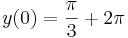 y(0)=\frac{\pi}{3}+2\pi