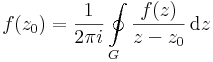 f(z_0)=\frac{1}{2\pi i}\oint\limits_{G}\frac{f(z)}{z-z_0}\,\mathrm{d}z
