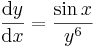 \frac{\mathrm{d}y}{\mathrm{d}x}=\frac{\sin x}{y^6}\,