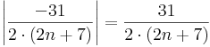 \left|\frac{-31}{2\cdot(2n+7)}\right|=\frac{31}{2\cdot(2n+7)}
