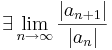 \exists\lim\limits_{n\to \infty}\frac{|a_{n+1}|}{|a_n|}