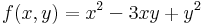 f(x,y)=x^2-3xy+y^2\,