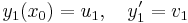 y_1(x_0)=u_1,\quad y_1'=v_1