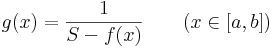 g(x)=\frac{1}{S-f(x)}\quad\quad(x\in[a,b])  