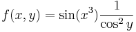 f(x,y)=\sin(x^3)\frac{1}{\cos^2 y}