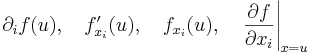 \partial_if(u),\quad f'_{x_i}(u),\quad f_{x_i}(u),\quad\left.\frac{\partial f}{\partial x_i}\right|_{x=u}