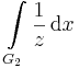 \int\limits_{G_2}\frac{1}{z}\,\mathrm{d}x