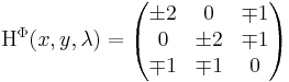\mathrm{H}^{\Phi}(x,y,\lambda)=
\begin{pmatrix}
\pm 2 & 0 & \mp 1\\
 0 & \pm 2 & \mp 1\\
 \mp 1 & \mp 1 & 0
\end{pmatrix}