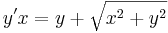 y'x=y+\sqrt{x^2+y^2}\,