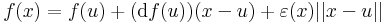 f(x)=f(u)+(\mathrm{d}f(u))(x-u)+\varepsilon(x)||x-u||