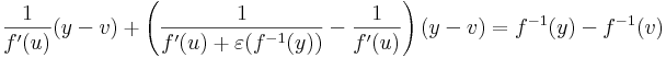 \frac{1}{f'(u)}(y-v)+\left(\frac{1}{f'(u)+\varepsilon(f^{-1}(y))}-\frac{1}{f'(u)}\right)(y-v)=f^{-1}(y)-f^{-1}(v)\,
