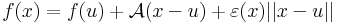 f(x)=f(u)+\mathcal{A}(x-u)+\varepsilon(x)||x-u||