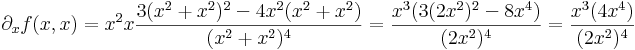 \partial_x f(x,x)=x^2x\frac{3(x^2+x^2)^2-4x^2(x^2+x^2)}{(x^2+x^2)^4}=\frac{x^3(3(2x^2)^2-8x^4)}{(2x^2)^4}=\frac{x^3(4x^4)}{(2x^2)^4}