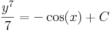 \frac{y^7}{7}=-\cos(x)+C\,