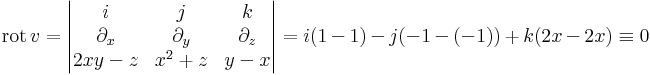 \mathrm{rot}\, v=\begin{vmatrix}i & j & k\\ \partial_x & \partial_y &\partial_z \\ 2xy-z & x^2+z & y-x\end{vmatrix}=i(1-1)-j(-1-(-1))+k(2x-2x)\equiv 0