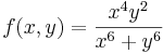 f(x,y)=\frac{x^4y^2}{x^6+y^6}