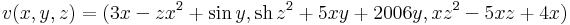 v(x,y,z)=(3x-zx^2+\sin y,\mathrm{sh}\,z^2+5xy+2006y,xz^2-5xz+4x)\,