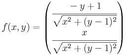 f(x,y)=\begin{pmatrix}
\cfrac{-y+1}{\sqrt{x^2+(y-1)^2}} \\
\cfrac{x}{\sqrt{x^2+(y-1)^2}}
\end{pmatrix}