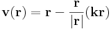 \mathbf{v}(\mathbf{r})=\mathbf{r}-\frac{\mathbf{r}}{|\mathbf{r}|}(\mathbf{k}\mathbf{r})