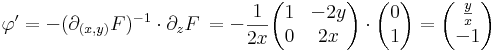 \varphi'=-(\partial_{(x,y)}F)^{-1}\cdot\partial_zF\,=-\frac{1}{2x}\begin{pmatrix}1 & -2y \\0 & 2x\end{pmatrix}\cdot\begin{pmatrix}0\\1\end{pmatrix}=\begin{pmatrix}\frac{y}{x}\\-1\end{pmatrix}