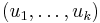 (u_1, \dots, u_k)