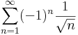 \sum\limits_{n=1}^{\infty}(-1)^n\frac{1}{\sqrt{n}}