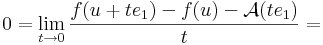 0=\lim\limits_{t\to 0}\frac{f(u+te_1)-f(u)-\mathcal{A}(te_1)}{t}=