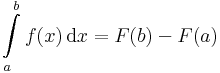 \int\limits_{a}^bf(x)\,\mathrm{d}x=F(b)-F(a) \,